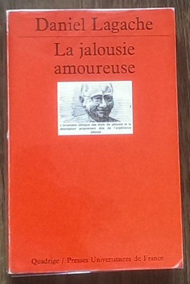 Couverture de La jalousie amoureuse, psychologie descriptive et psychanalyse