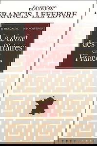 Le Droit Des Affaires En France. Principes Et Approche Pratique Du Droit Des Affaires Et Des Activites Economiques, A Jour Au 1er Aout 2001