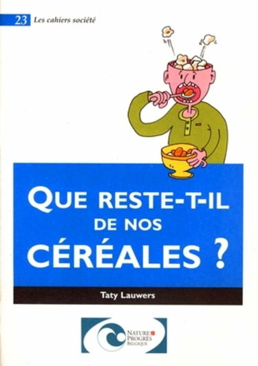 Que reste-t-il de nos céréales ?