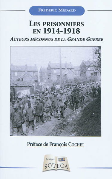 Les prisonniers en 1914-1918 : acteurs méconnus de la Grande Guerre