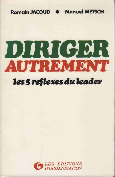 Diriger autrement : les 5 réflexes du leader