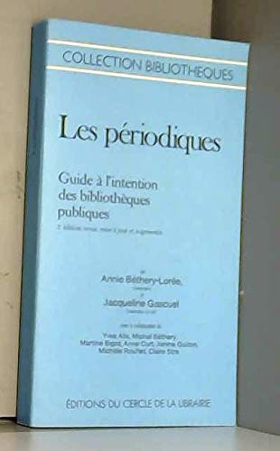 Les periodiques: Guide a l'intention des bibliotheques publiques (Collection Bibliotheques) (French Edition)