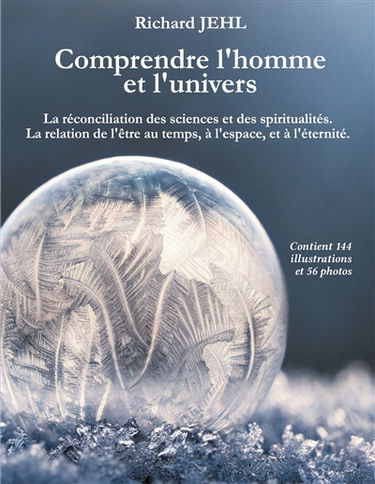Comprendre l'homme et l'univers : La réconciliation des sciences et des spiritualités