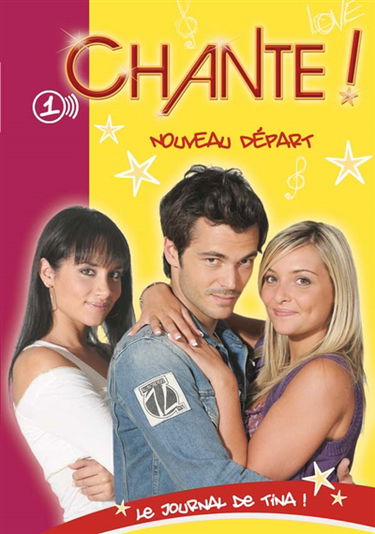Chante. Vol. 1. Nouveau départ