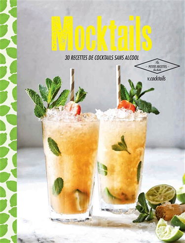 Mocktails : 30 recettes de cocktails sans alcool