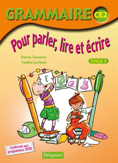 Grammaire pour parler, lire et écrire CE2, cycle 3
