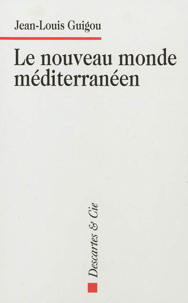 Le nouveau monde méditerranéen
