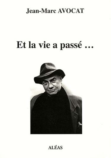 Et la vie a passé...