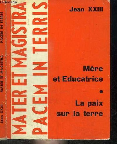 Couverture de MATER ET MAGISTRA - PACEM IN TERRIS - MERE ET EDUCATRICE - LA PAIX SUR LA TERRE