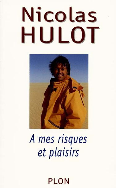 A mes risques et plaisirs