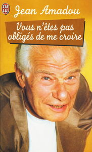 Vous n'êtes pas obligés de me croire !