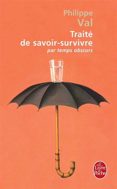 Traité de savoir-survivre par temps obscurs