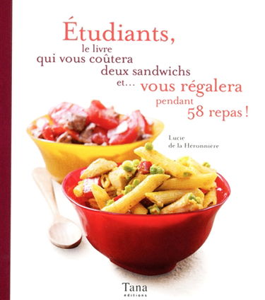 Etudiants, le livre qui vous coûtera deux sandwichs et... vous régalera pendant 58 repas !