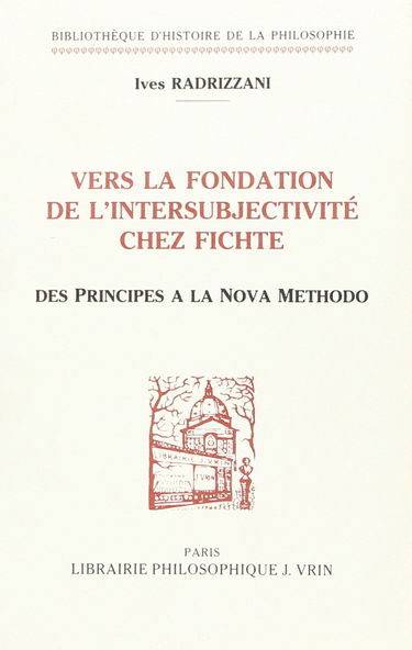 Vers la fondation de l'intersubjectivité chez Fichte : des Principes à la Nova Methodo
