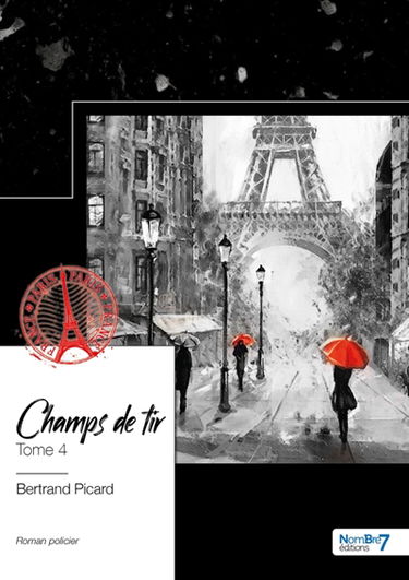 Une enquête de l'inspecteur Ferdinand Bonvoisin : Tome 4 : Champs de tir