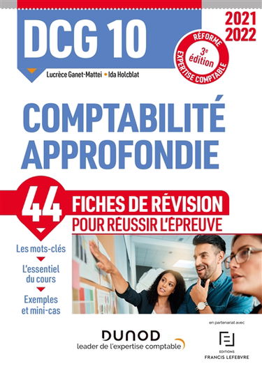 DCG 10, comptabilité approfondie : 44 fiches de révision pour réussir l'épreuve : réforme expertise comptable 2021-2022