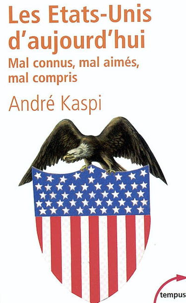 Les Etats-Unis d'aujourd'hui : mal connus, mal compris, mal aimés