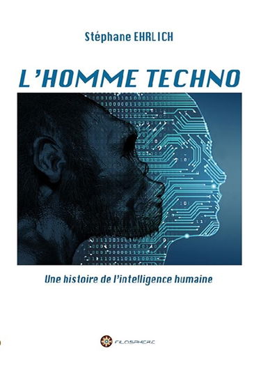 L'homme techno : une histoire de l'intelligence humaine