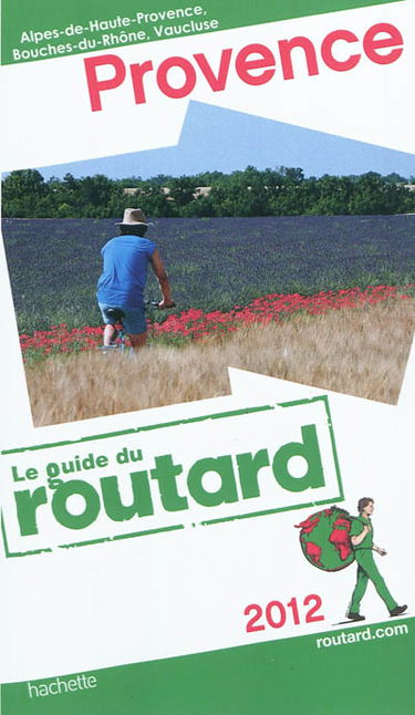 Provence : Alpes-de-Haute-Provence, Bouches-du-Rhône, Vaucluse : 2012