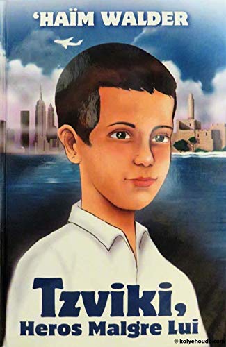 Tzviki Heros Malgré Lui