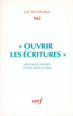 Ouvrir les Ecritures : mélanges offerts à Paul Beauchamp