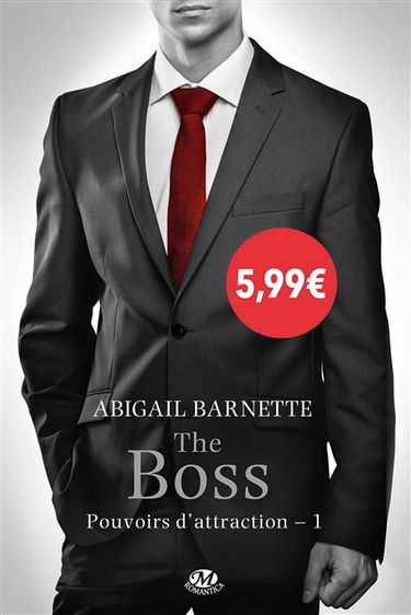 Pouvoirs d'attraction. Vol. 1. The boss