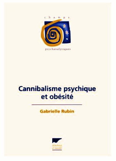 Cannibalisme psychique et obésité