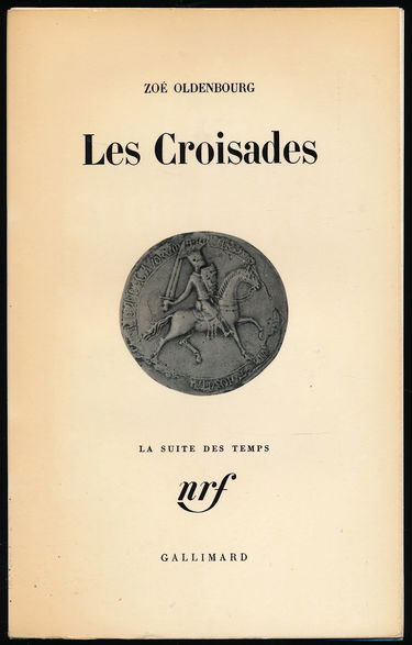 Les croisades - Edition originale - Illustrations, Tableaux généalogiques, Index des noms propres, Index des noms de lieux, Table des cartes