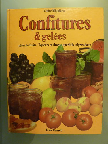 Confitures et gelées : pâtes de fruits, liqueurs et sirops, apéritifs, aigres-doux