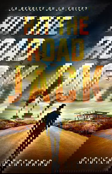 Hit the road, Jack !: Un thriller à suspense au cœur d’un désastre écologique