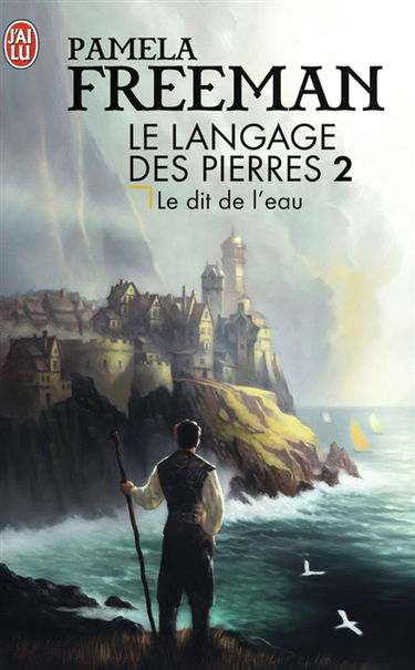 Le langage des pierres. Vol. 2. Le dit de l'eau