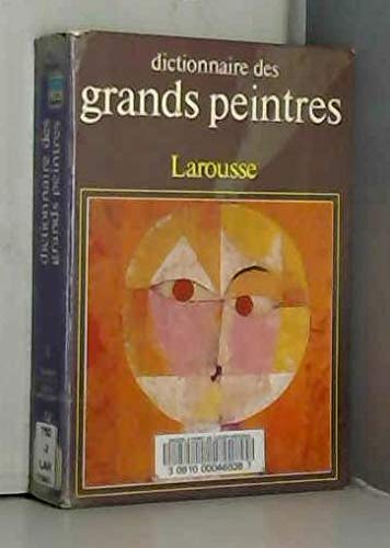 Dictionnaire des Grandes Peintres, Tome 1