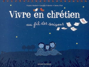 Vivre en chrétien : au fil des saisons