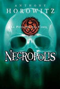Le pouvoir des Cinq. Vol. 4. Necropolis