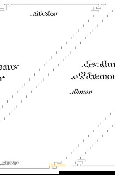 Les rumeurs d’ortemont : Roman