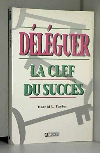 DELEGUER LA CLEF DU SUCCES