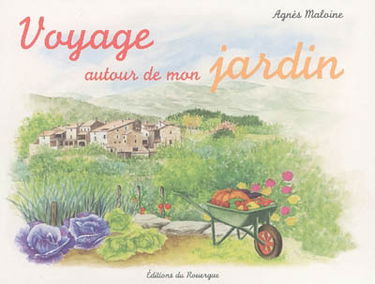 Voyage autour de mon jardin