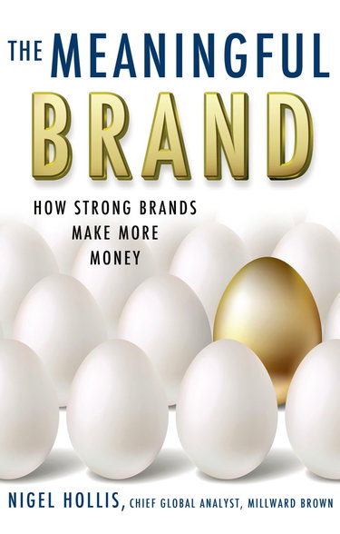 Couverture de The Meaningful Brand: How Strong Brands Make More Money