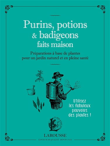 Couverture de Purins, potions & badigeons faits maison : préparations à base de plantes pour un jardin naturel et en pleine santé par Serge Schall
