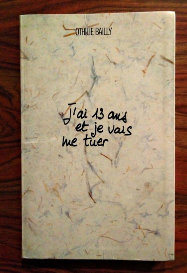 J'ai 13 ans et je vais me tuer