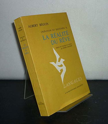 Création et destinée. Vol. 2. La réalité du rêve