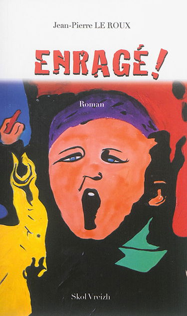 Enragé !