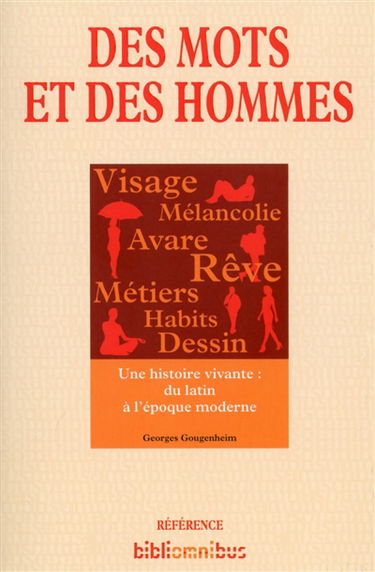 Des mots et des hommes : une histoire vivante : du latin à l'époque moderne