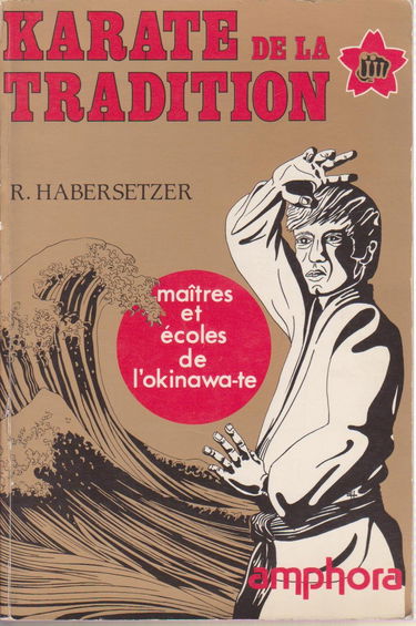 Karaté de la tradition : maîtres et écoles de l'Okinawa-te