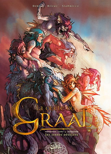 La quête du Graal. Vol. 4. Les Terres désolées