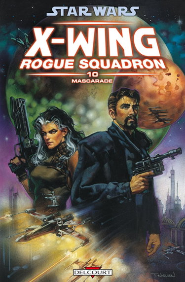 Couverture de Star Wars : X-Wing, Rogue squadron. Vol. 10. Mascarade
