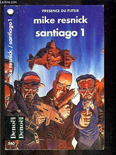 Santiago (Tome 1): Un mythe du lointain avenir