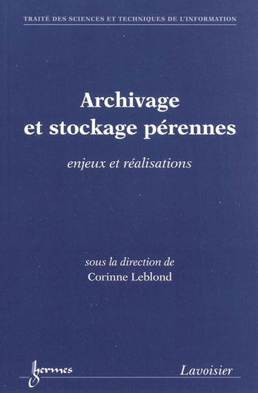 Archivage et stockage pérennes : enjeux et réalisations