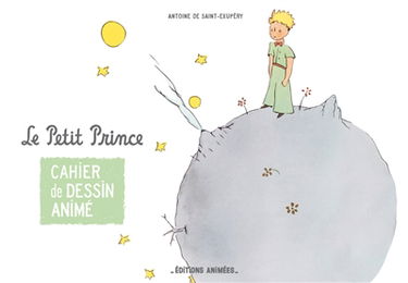 Le Petit Prince : cahier de dessin animé