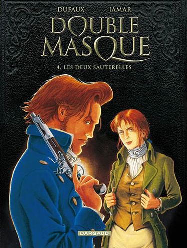 Double masque. Vol. 4. Les deux sauterelles